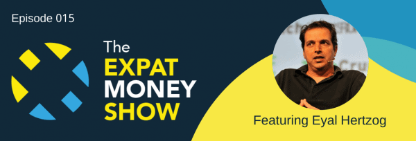 Eyal Hertzog Interviewed on The Expat Money Show