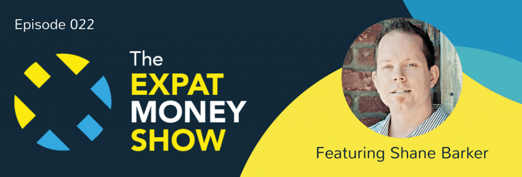 Shane Barker Interviewed on The Expat Money Show