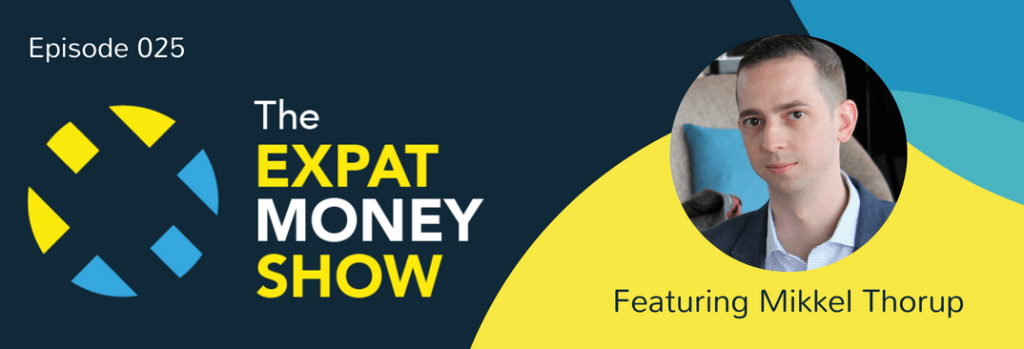 Mikkel Thorup speaks on The Expat Money Show