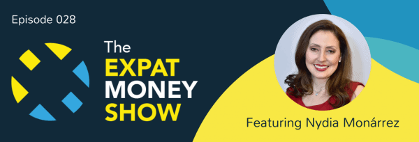 Nydia Monarrez interviewed on The Expat Money Show
