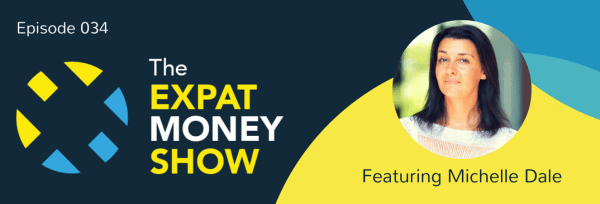Interview with Michelle Dale on The Expat Money Show