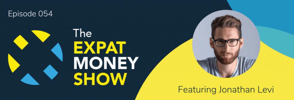 Jonathan Levi interviewed by Mikkel Thorup on The Expat Money Show