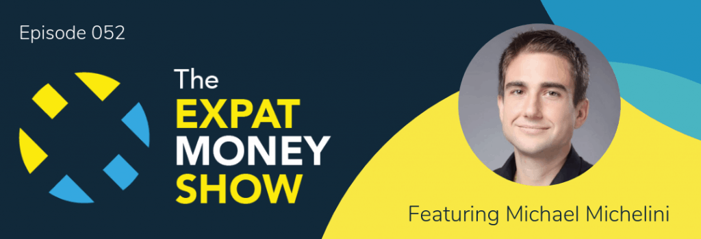 Michael Michelini interviewed by Mikkel Thorup on The Expat Money Show