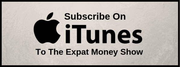 Subscribe to The Expat Money Show on iTunes