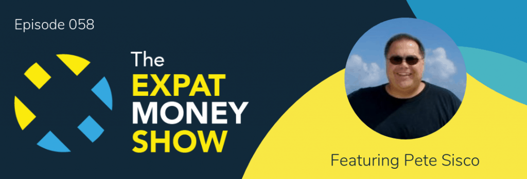 Pete Sisco interviewed by Mikkel Thorup on The Expat Money Show