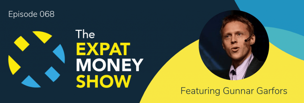 Gunnar Garfors interviewed by Mikkel Thorup on The Expat Money Show