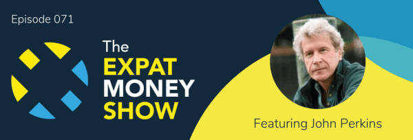 John Perkins interviewed by Mikkel Thorup on The Expat Money Show