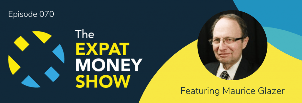 Maurice Glazer interviewed by Mikkel Thorup on The Expat Money Show