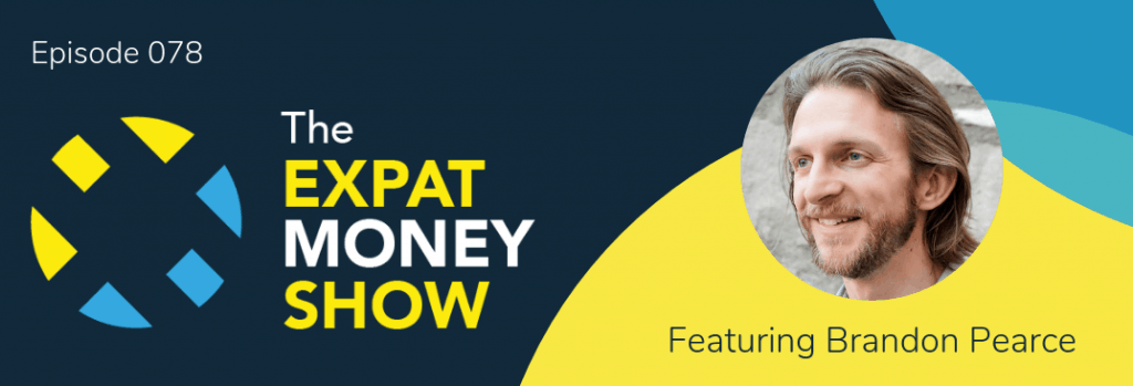 Brandon Pearce interviewed by Mikkel Thorup on The Expat Money Show