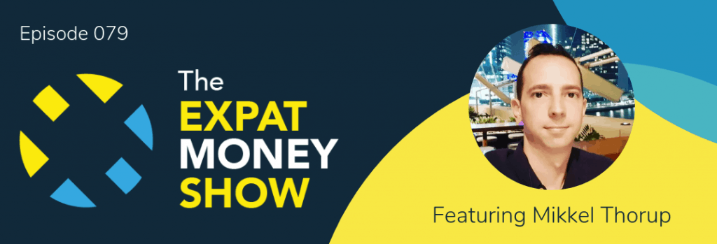 Mikkel Thorup interviews himself on The Expat Money Show