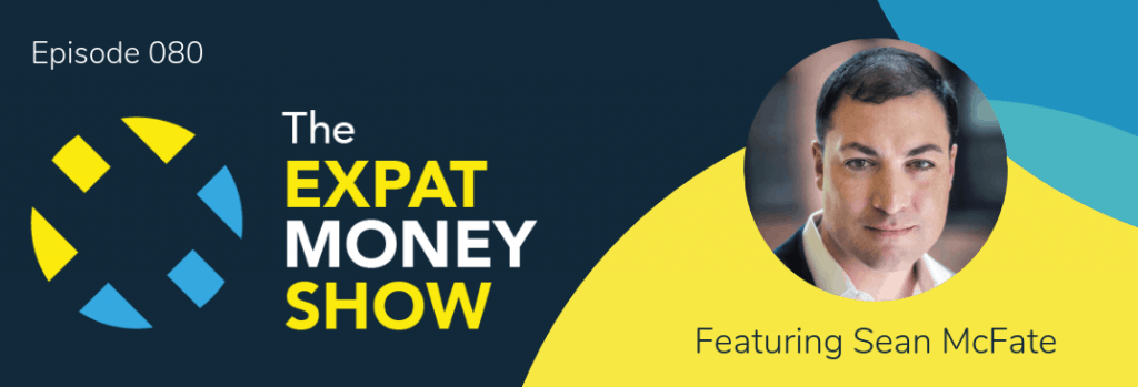 Sean McFate interviewed on The Expat Money Show by Mikkel Thorup