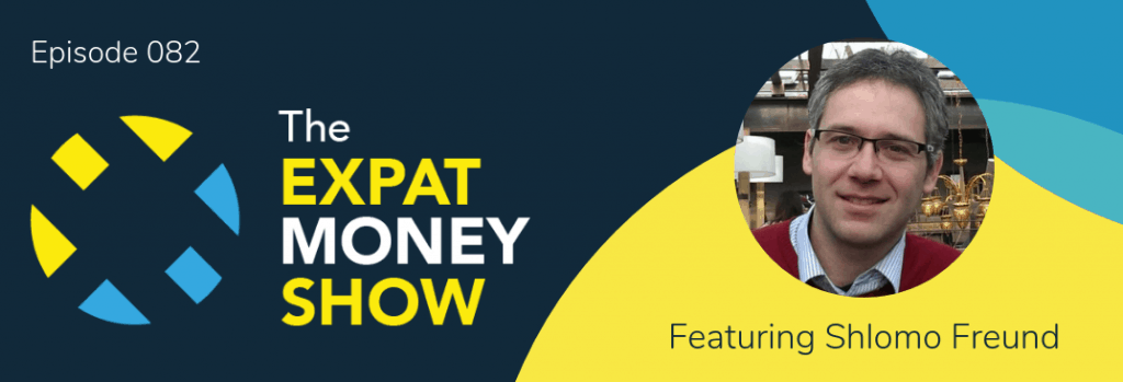 Shlomo Freund interviewed by Mikkel Thorup on The Expat Money Show