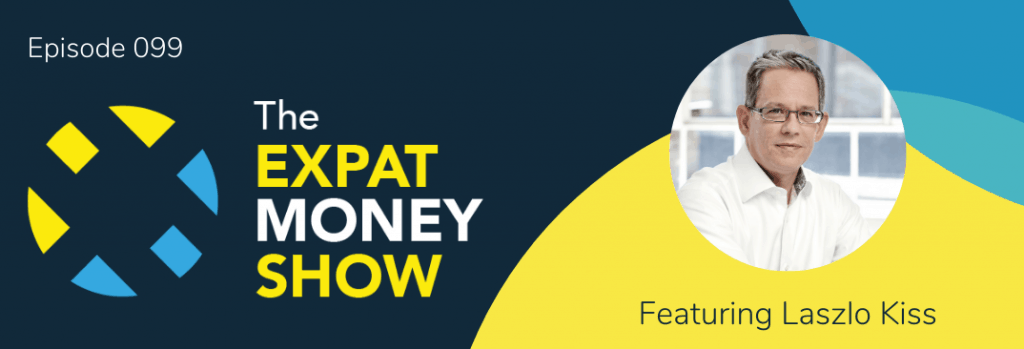 Laszlo Kiss interviewed by Mikkel Thorup on The Expat Money Show