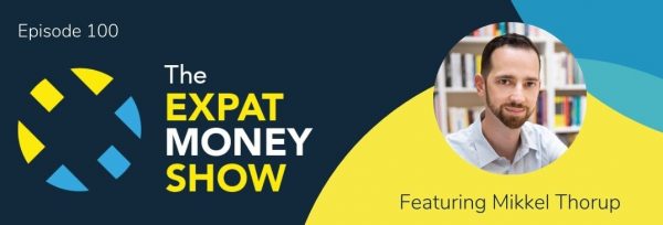 Mikkel Thorup interviews himself for Episode 100 of The Expat Money Show