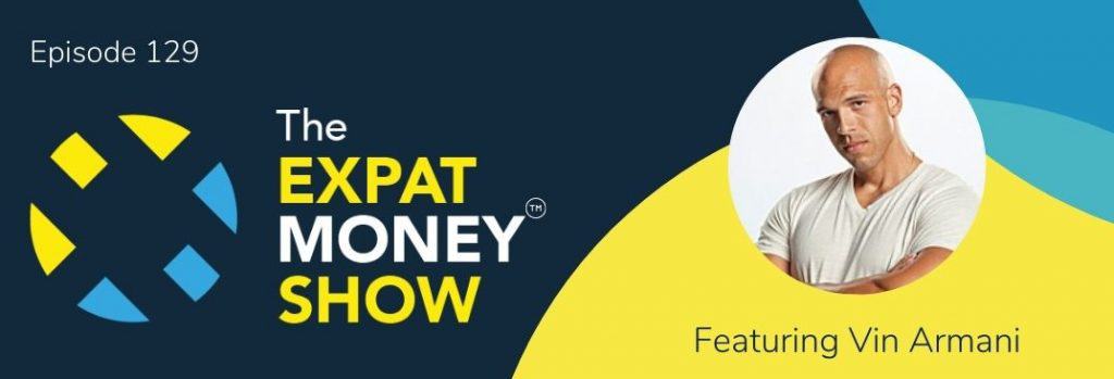 Vin Armani interviewed by Mikkel Thorup on The Expat Money Show