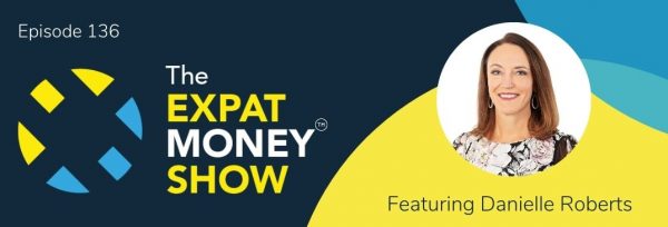 Danielle Roberts interviewed by Mikkel Thorup on The Expat Money Show