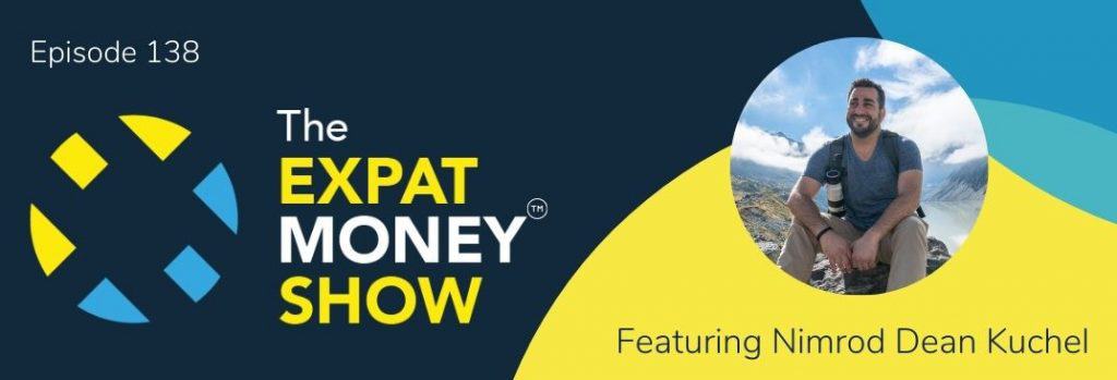 Nimrod Dean Kuchel interviewed by Mikkel Thorup on The Expat Money Show