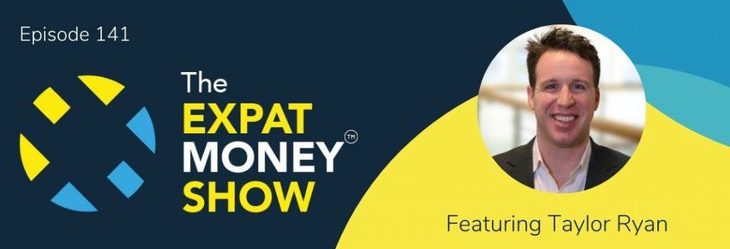 Taylor Ryan interviewed by Mikkel Thorup on The Expat Money Show