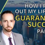 How I Plan out My Life To Guarantee Success - Part 2