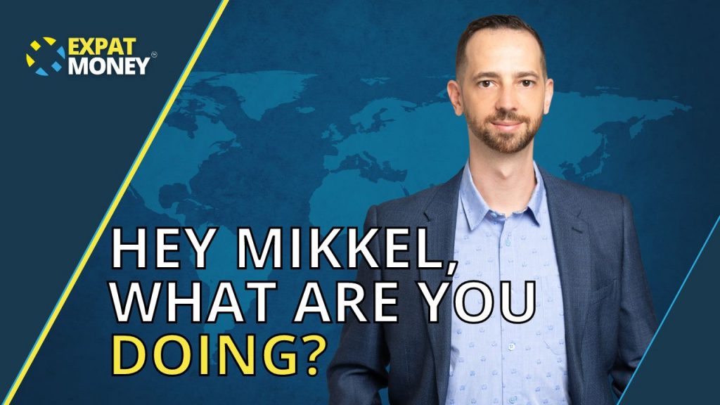 Hey Mikkel, What Are You Doing? On the Expat Money Show podcast