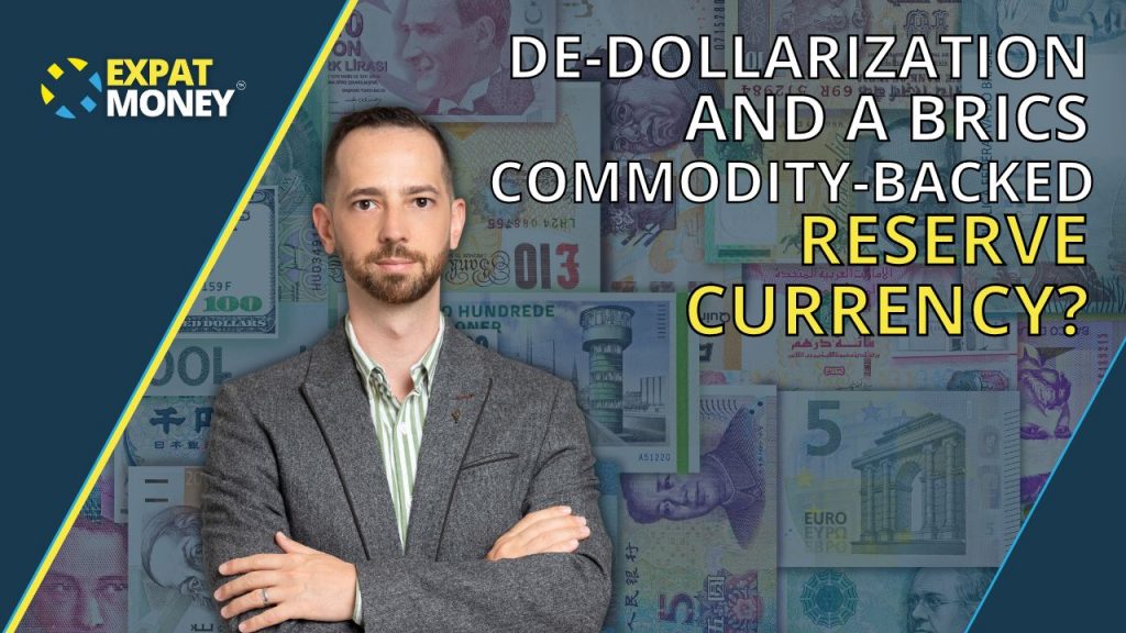 Mikkel Thorup on De-Dollarization and a BRICS Reserve Currency on the Expat Money Show