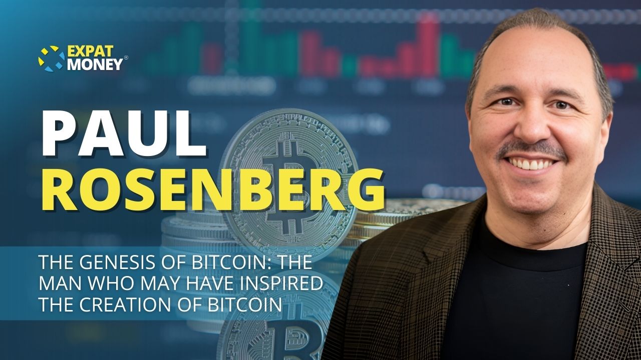 087: The Genesis of Bitcoin: The Man Who May Have Inspired The Creation Of  Bitcoin – Paul Rosenberg - The Expat Money Show - With Mikkel Thorup