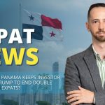 Expat News Panama Keeps Investor Visa Price, Trump to End Double Taxation Of Expats