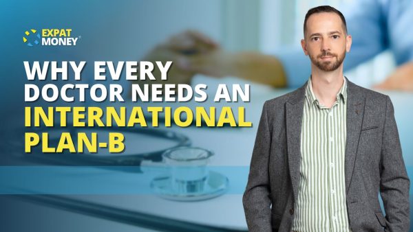 Why Every Doctor Needs An International Plan-B