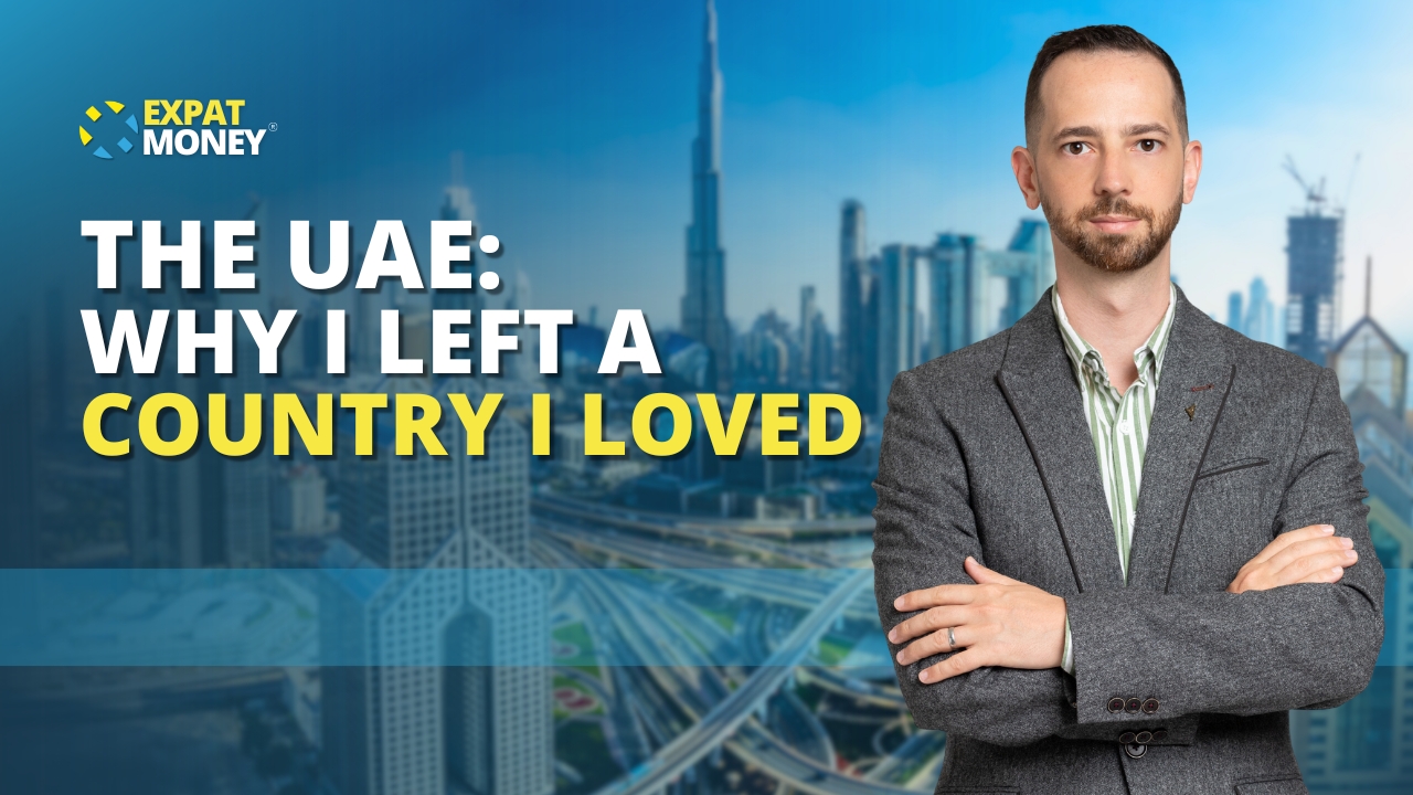 Left Country 403: The UAE: Why I Left a Country I Loved - The Expat Money Show ...