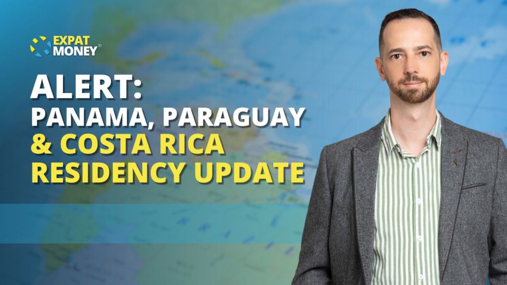 EP_422_ALERT_Panama,_Paraguay_&_Costa_Rica_Residency_Update